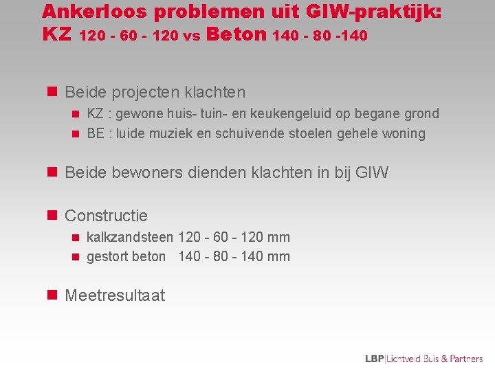 Ankerloos problemen uit GIW-praktijk: KZ 120 - 60 - 120 vs Beton 140 -