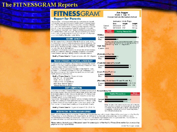 The FITNESSGRAM Reports The FITNESSGRAM Reports