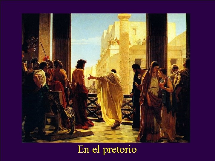 En el pretorio En el pretorio