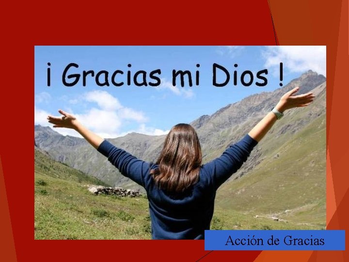 Acción de Gracias Acción de Gracias