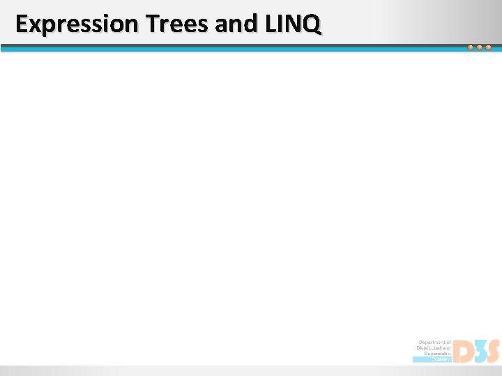 Expression Trees and LINQ 