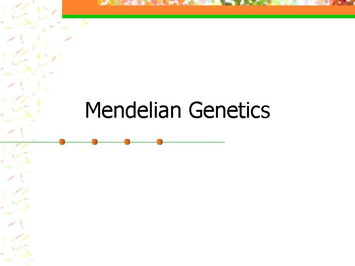 Mendelian Genetics 