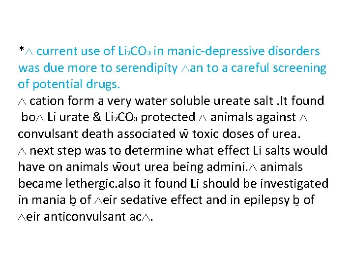 * current use of Li 2 CO 3 in manic-depressive disorders was due more