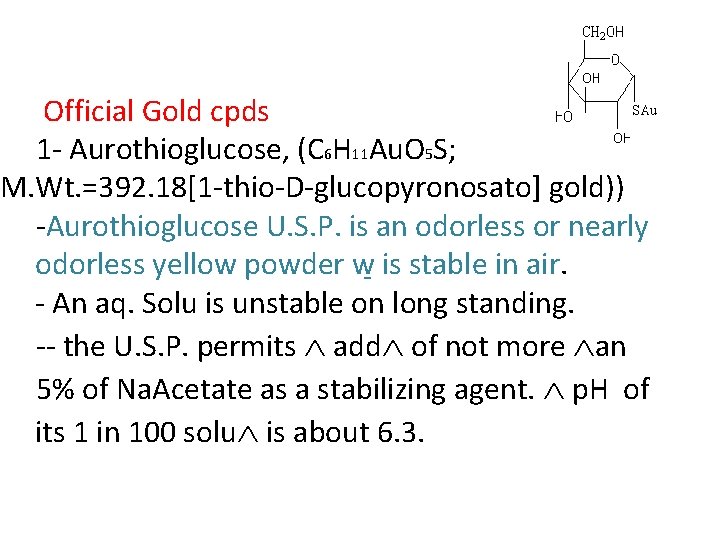 Official Gold cpds 1 - Aurothioglucose, (C 6 H 11 Au. O 5 S;