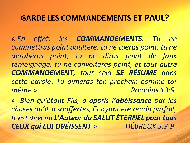 GARDE LES COMMANDEMENTS ET PAUL? « En effet, les COMMANDEMENTS: Tu ne commettras point