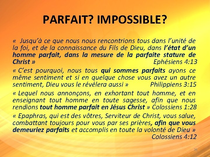 PARFAIT? IMPOSSIBLE? « Jusqu’à ce que nous rencontrions tous dans l’unité de la foi,