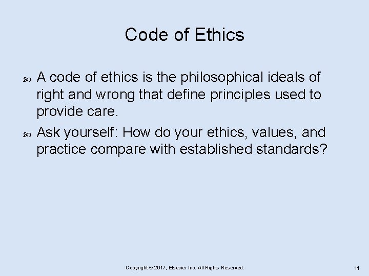 Code of Ethics A code of ethics is the philosophical ideals of right and