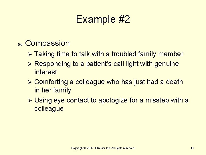 Example #2 Compassion Taking time to talk with a troubled family member Ø Responding