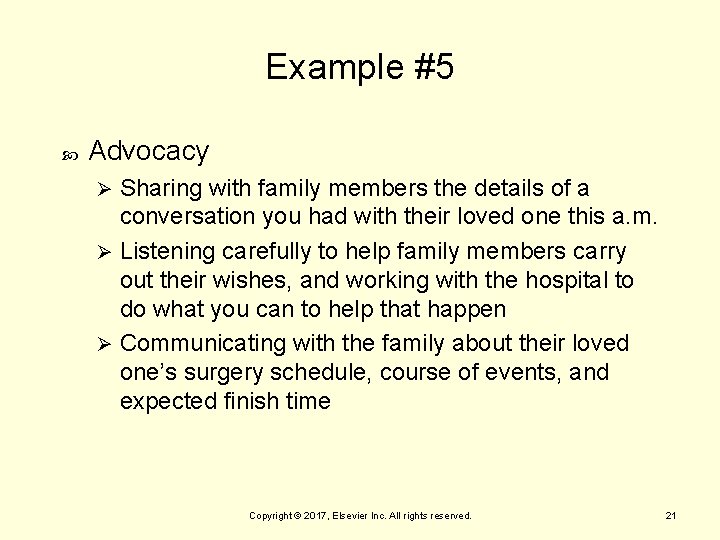 Example #5 Advocacy Sharing with family members the details of a conversation you had