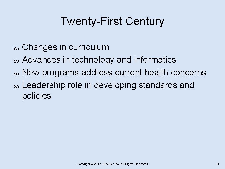 Twenty-First Century Changes in curriculum Advances in technology and informatics New programs address current