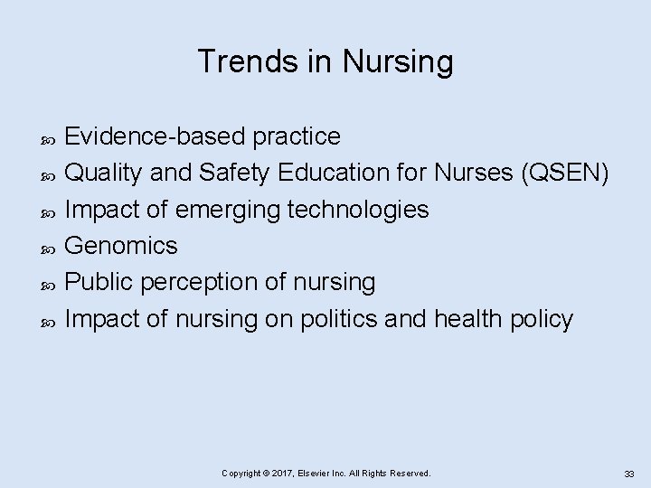 Trends in Nursing Evidence-based practice Quality and Safety Education for Nurses (QSEN) Impact of
