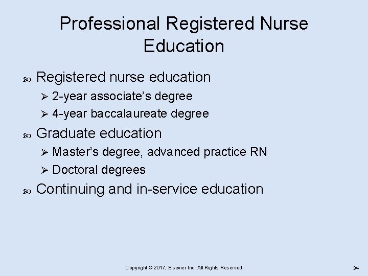 Professional Registered Nurse Education Registered nurse education 2 -year associate’s degree Ø 4 -year