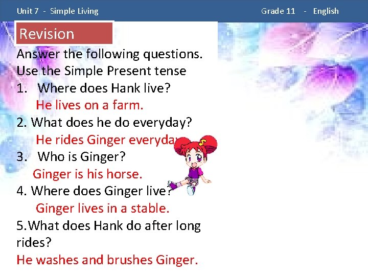 Unit 7 - Simple Living Revision Answer the following questions. Use the Simple Unit 7 - Simple Living Revision Answer the following questions. Use the Simple