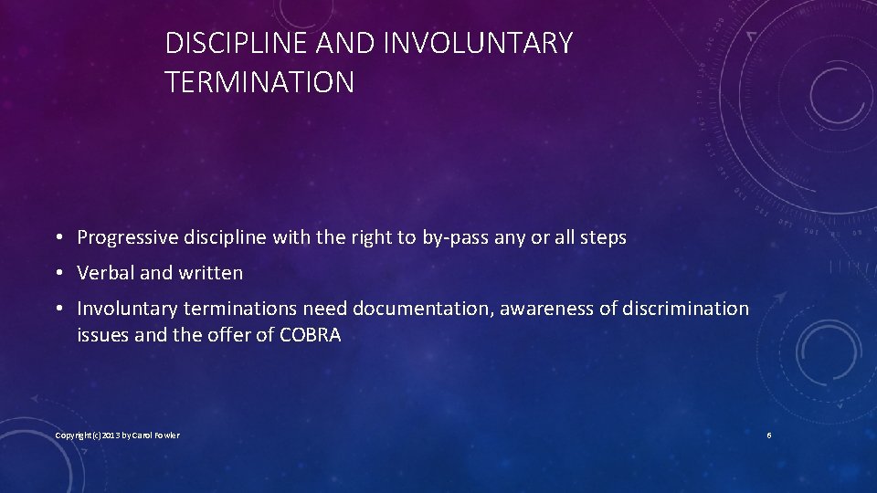 DISCIPLINE AND INVOLUNTARY TERMINATION • Progressive discipline with the right to by-pass any or