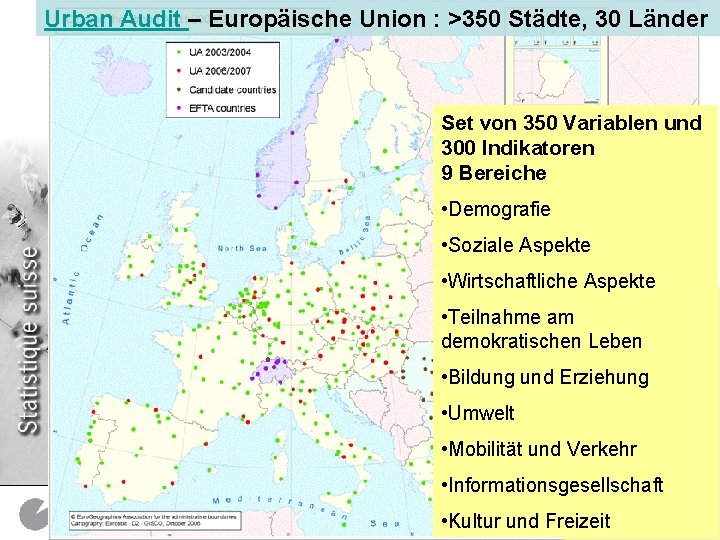 Urban Audit – Europäische Union : >350 Städte, 30 Länder Département fédéral de l’intérieur
