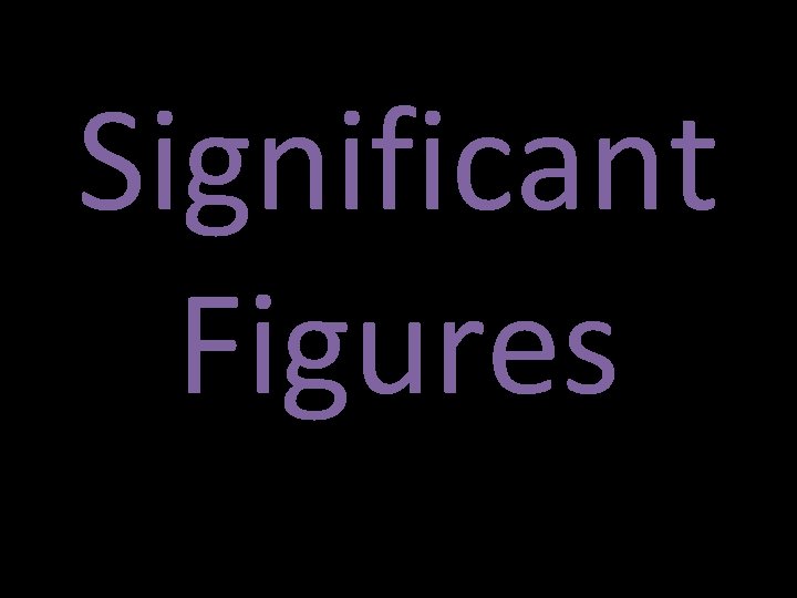 Significant Figures 