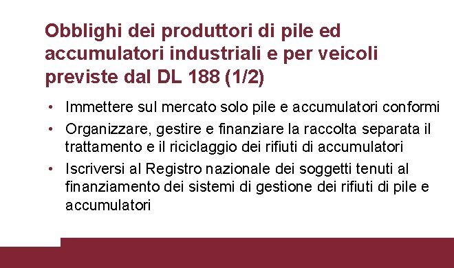 Obblighi dei produttori di pile ed accumulatori industriali e per veicoli previste dal DL