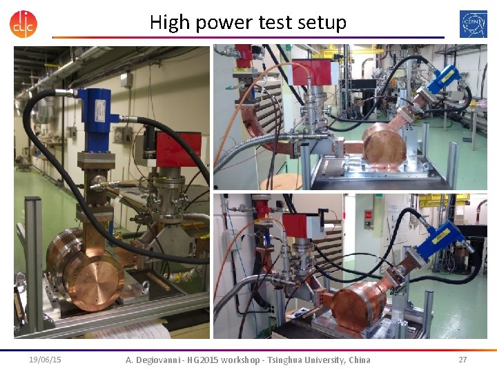 High power test setup 19/06/15 A. Degiovanni - HG 2015 workshop - Tsinghua University,
