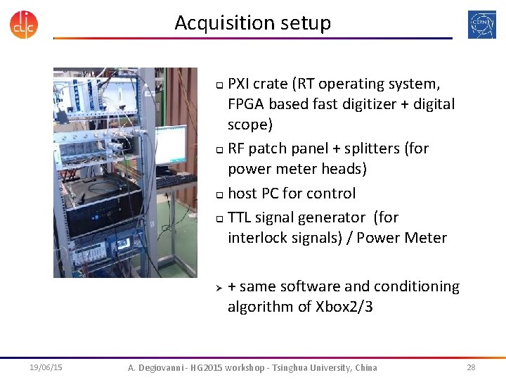 Acquisition setup PXI crate (RT operating system, FPGA based fast digitizer + digital scope)