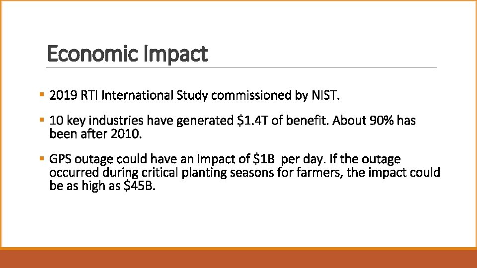 Economic Impact § 2019 RTI International Study commissioned by NIST. § 10 key industries