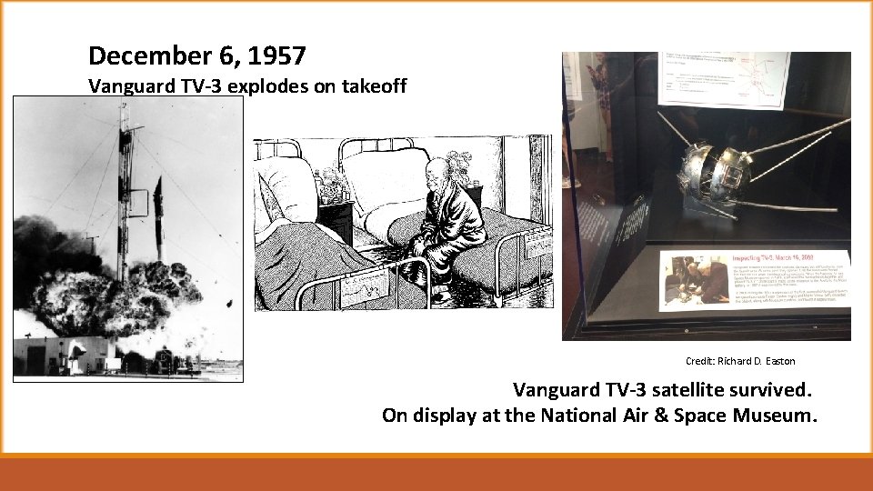 December 6, 1957 Vanguard TV-3 explodes on takeoff Credit: Richard D. Easton Vanguard TV-3
