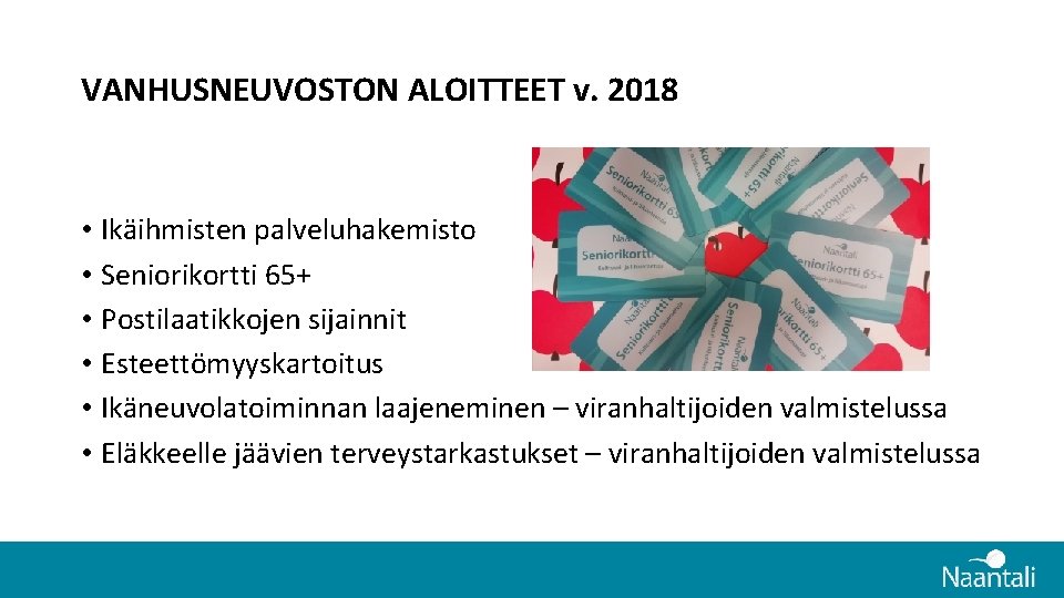 VANHUSNEUVOSTON ALOITTEET v. 2018 • Ikäihmisten palveluhakemisto • Seniorikortti 65+ • Postilaatikkojen sijainnit • VANHUSNEUVOSTON ALOITTEET v. 2018 • Ikäihmisten palveluhakemisto • Seniorikortti 65+ • Postilaatikkojen sijainnit •