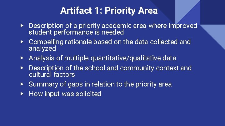 Artifact 1: Priority Area ▶ Description of a priority academic area where improved student