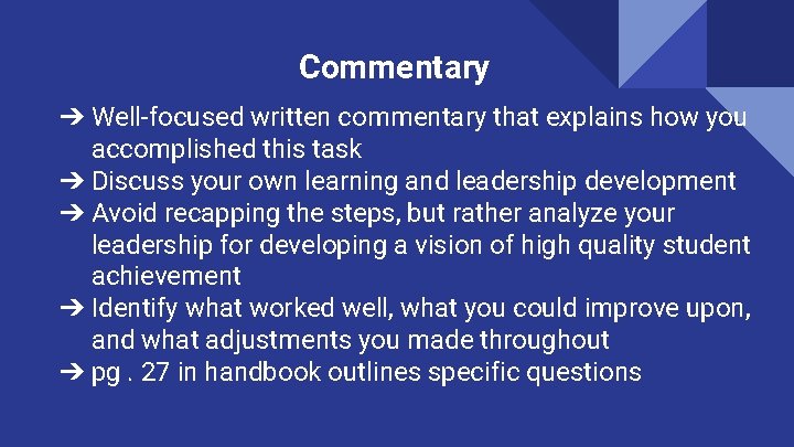 Commentary ➔ Well-focused written commentary that explains how you accomplished this task ➔ Discuss