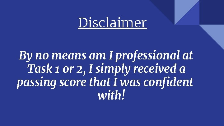 Disclaimer By no means am I professional at Task 1 or 2, I simply