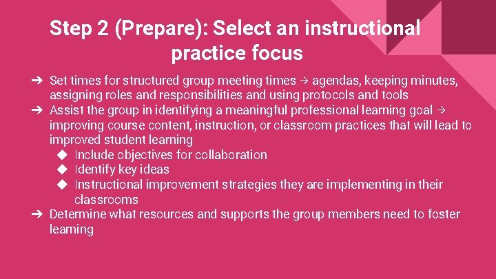 Step 2 (Prepare): Select an instructional practice focus ➔ Set times for structured group