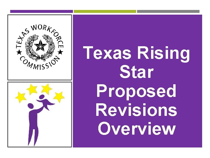 Texas Rising Star Proposed Revisions Overview 