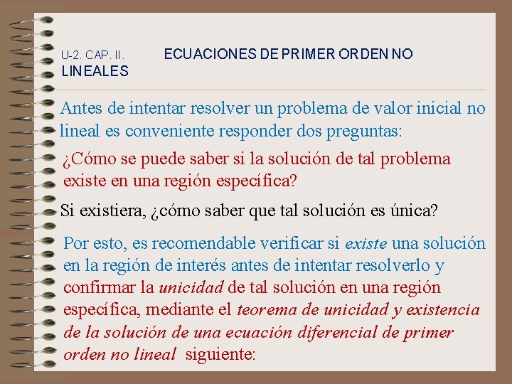 U-2. CAP. II. ECUACIONES DE PRIMER ORDEN NO LINEALES Antes de intentar resolver un