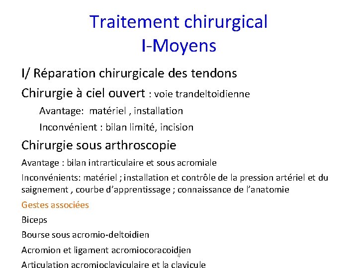 Traitement chirurgical I-Moyens I/ Réparation chirurgicale des tendons Chirurgie à ciel ouvert : voie