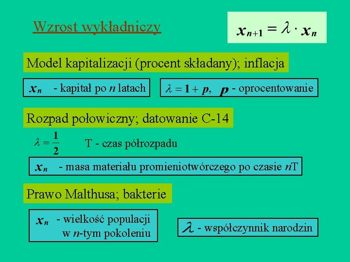 Wzrost wykładniczy Model kapitalizacji (procent składany); inflacja - kapitał po n latach , -