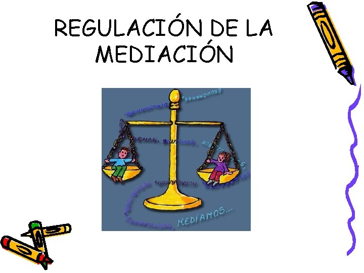 REGULACIÓN DE LA MEDIACIÓN 