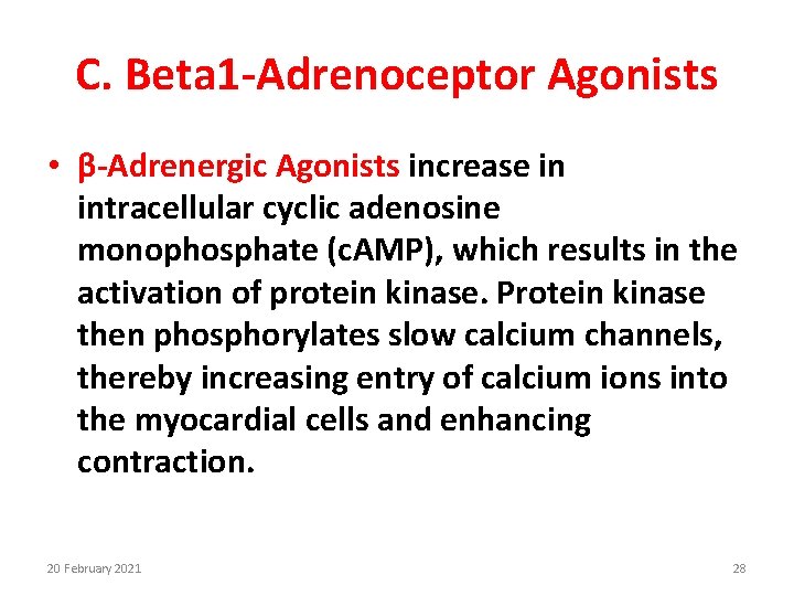 C. Beta 1 -Adrenoceptor Agonists • β-Adrenergic Agonists increase in intracellular cyclic adenosine monophosphate