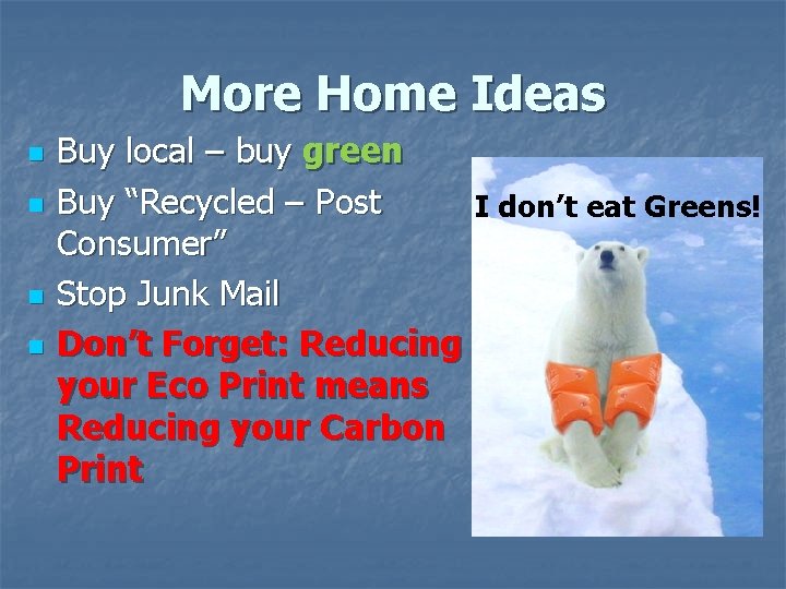 More Home Ideas n n Buy local – buy green Buy “Recycled – Post More Home Ideas n n Buy local – buy green Buy “Recycled – Post