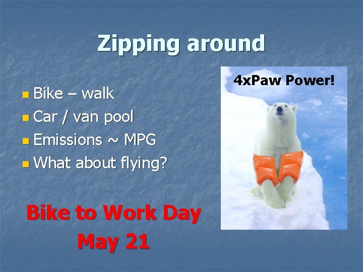 Zipping around n Bike – walk n Car / van pool n Emissions ~ Zipping around n Bike – walk n Car / van pool n Emissions ~