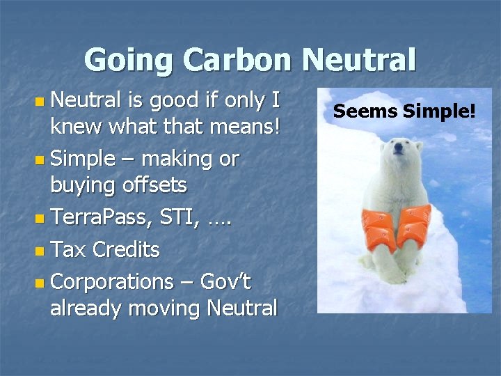 Going Carbon Neutral is good if only I knew what that means! n Simple Going Carbon Neutral is good if only I knew what that means! n Simple