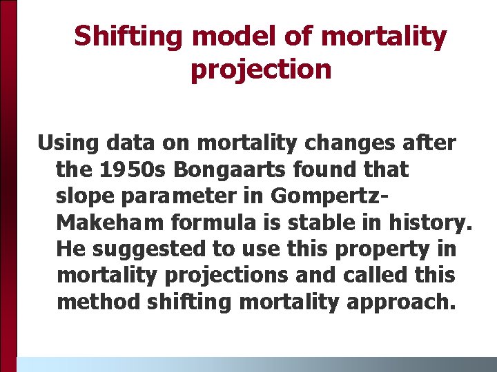 Shifting model of mortality projection Using data on mortality changes after the 1950 s