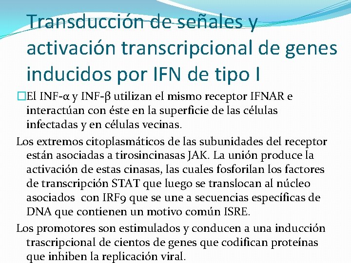 Transducción de señales y activación transcripcional de genes inducidos por IFN de tipo I