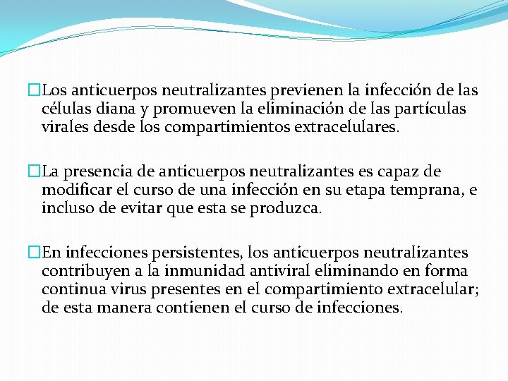 �Los anticuerpos neutralizantes previenen la infección de las células diana y promueven la eliminación