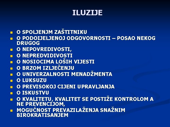 ILUZIJE n n n O SPOLJENJM ZAŠTITNIKU O PODOIJELJENOJ ODGOVORNOSTI – POSAO NEKOG DRUGOG