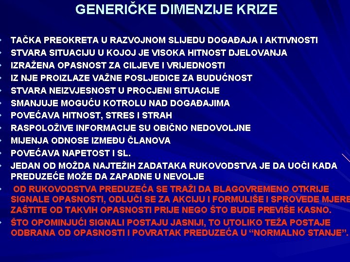 w w w w GENERIČKE DIMENZIJE KRIZE TAČKA PREOKRETA U RAZVOJNOM SLIJEDU DOGAĐAJA I