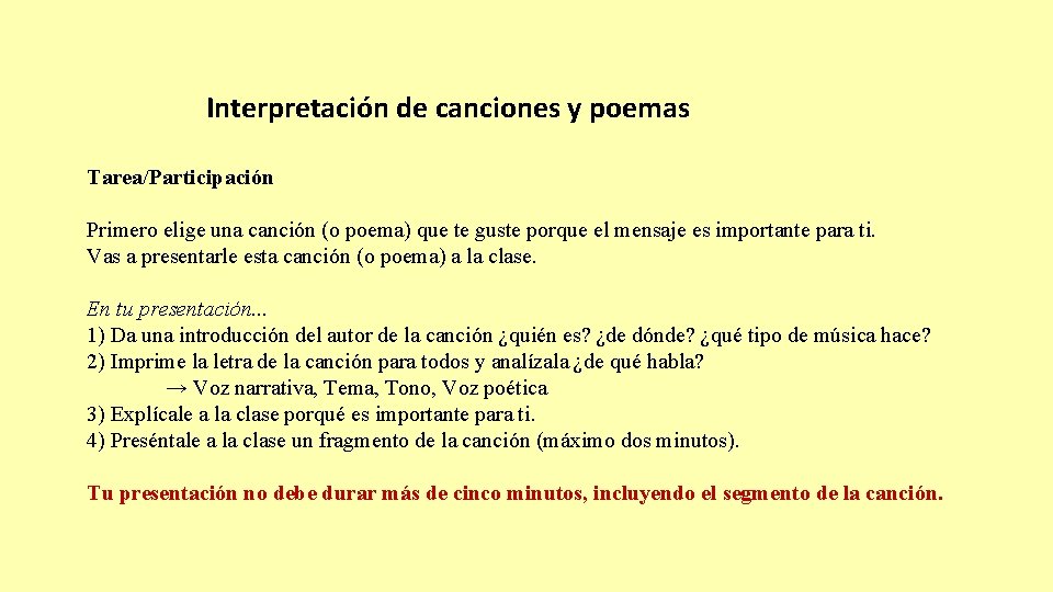 Interpretación de canciones y poemas Tarea/Participación Primero elige una canción (o poema) que te