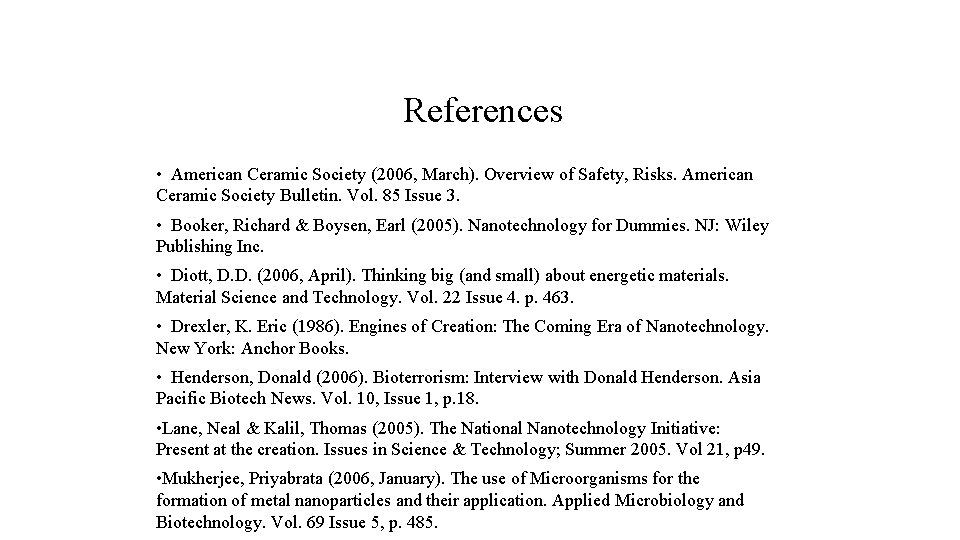 References • American Ceramic Society (2006, March). Overview of Safety, Risks. American Ceramic Society