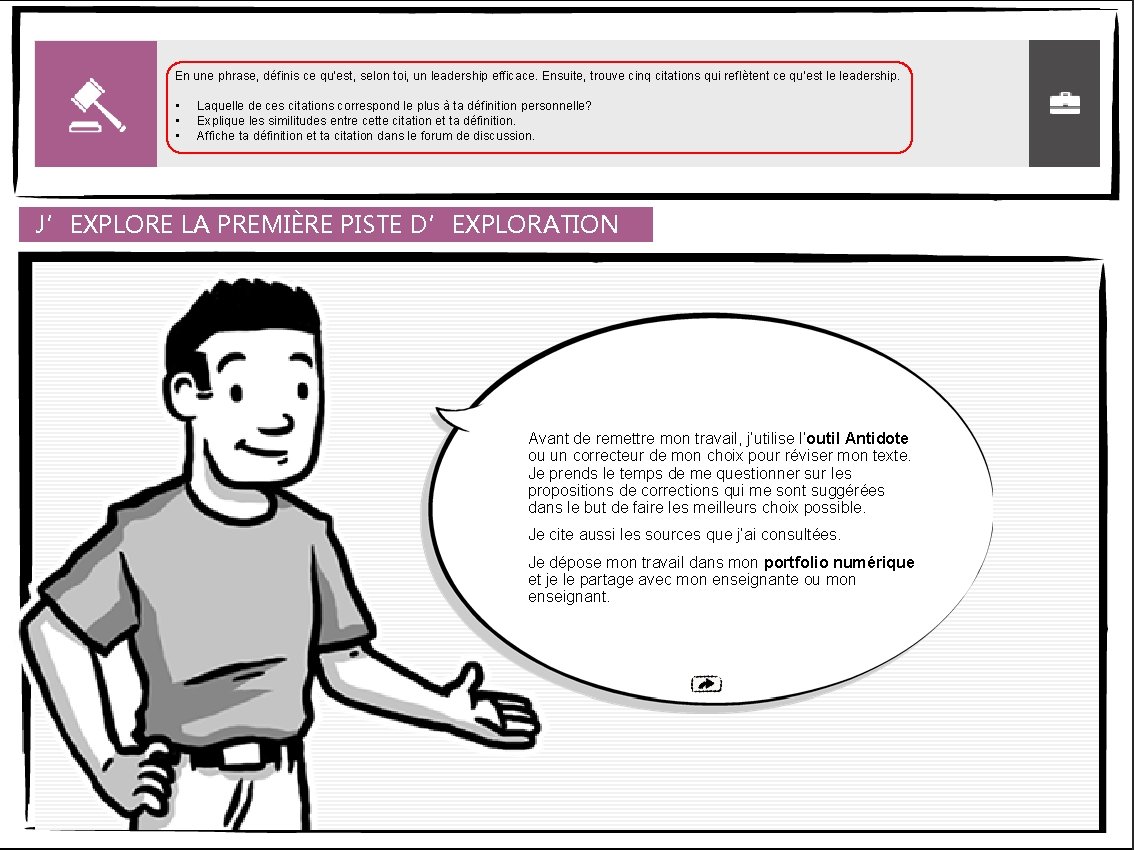 En une phrase, définis ce qu’est, selon toi, un leadership efficace. Ensuite, trouve cinq