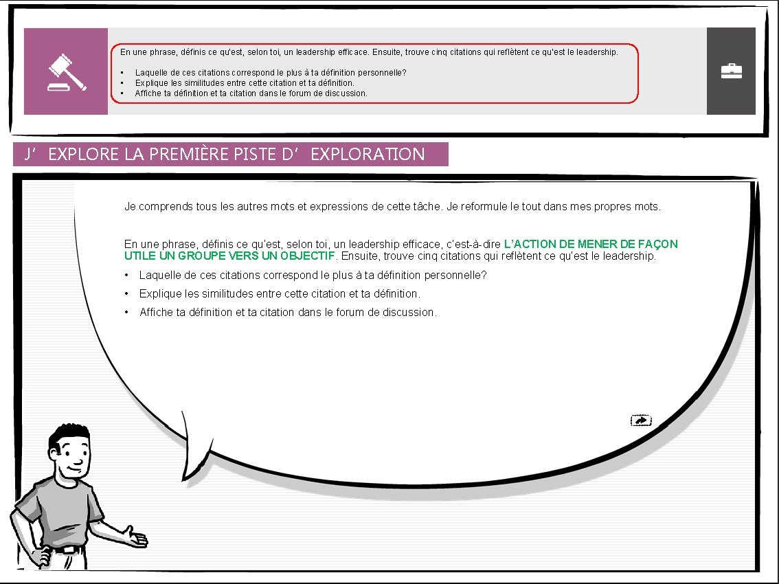En une phrase, définis ce qu’est, selon toi, un leadership efficace. Ensuite, trouve cinq