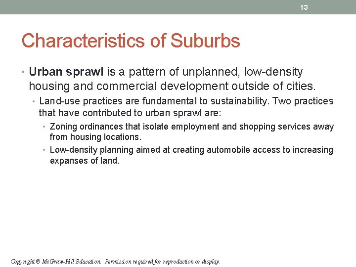 13 Characteristics of Suburbs • Urban sprawl is a pattern of unplanned, low-density housing 13 Characteristics of Suburbs • Urban sprawl is a pattern of unplanned, low-density housing