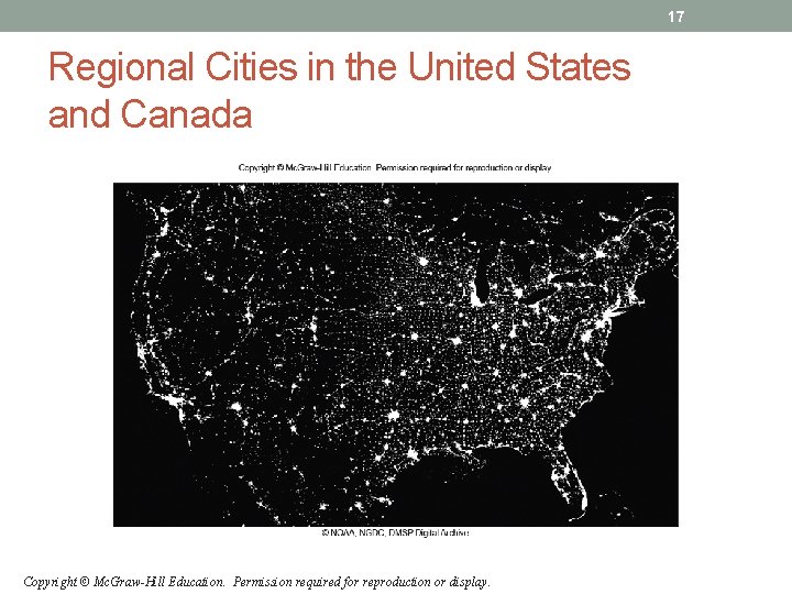 17 Regional Cities in the United States and Canada Copyright © Mc. Graw-Hill Education. 17 Regional Cities in the United States and Canada Copyright © Mc. Graw-Hill Education.